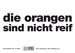 die orangen sind nicht reif